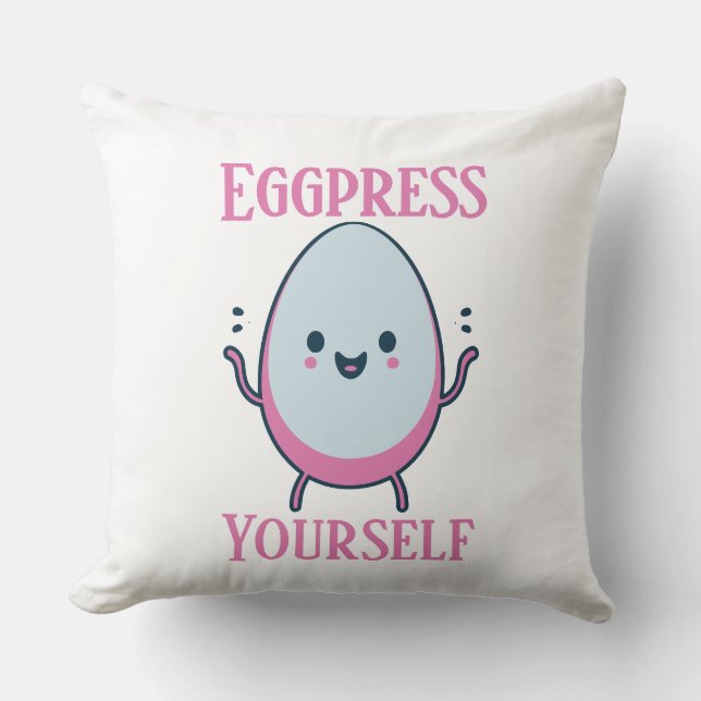 Coussin Cute "Eggpress Yself" amusant jeu de mots (Recto)