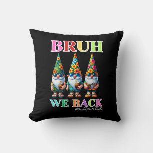 Coussin Cute Gnome Bruh nous sommes de retour à l'école 