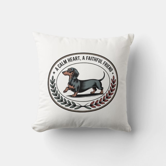 Coussin Dachshund Un Cœur Calme, Un Ami Fidèle (Recto)