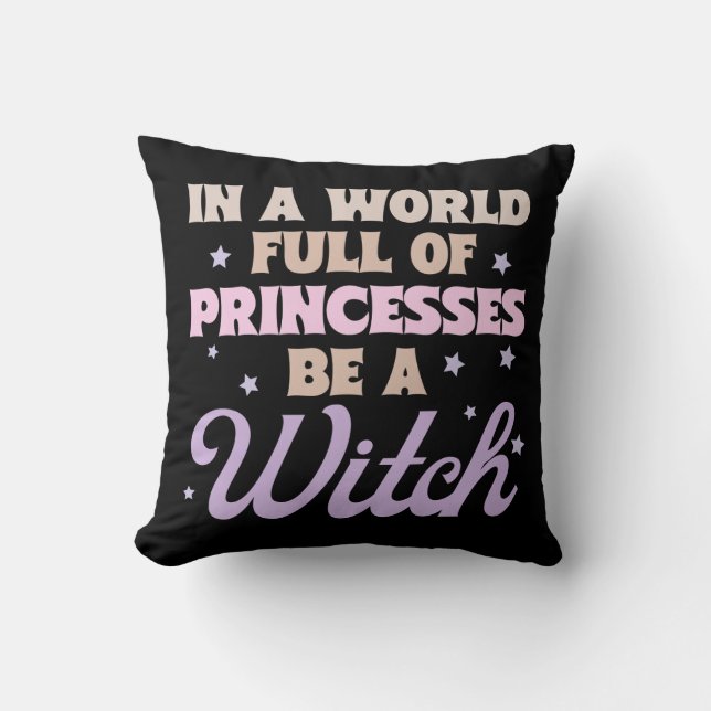 Coussin Dans un monde de princesses, soyez une sorcière Ha (Recto)