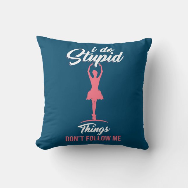 Coussin Danseur de ballet ne me suivez pas (Recto)