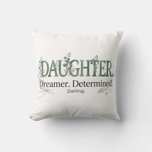 Coussin Daughter Dreamer Determined Darling  (Recto)