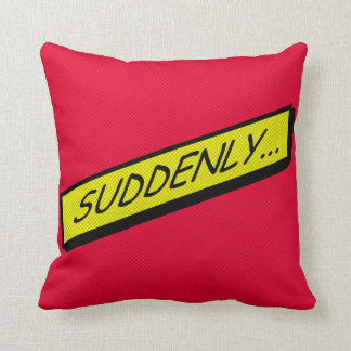 Coussin de bande dessinée - soudainement…