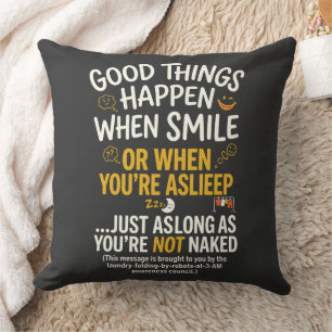 Coussin De bonnes choses arrivent quand on sourit en dorma
