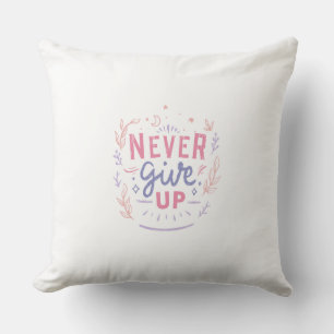 Coussin de motivation Ne jamais abandonner 