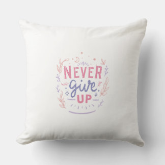 Coussin de motivation Ne jamais abandonner