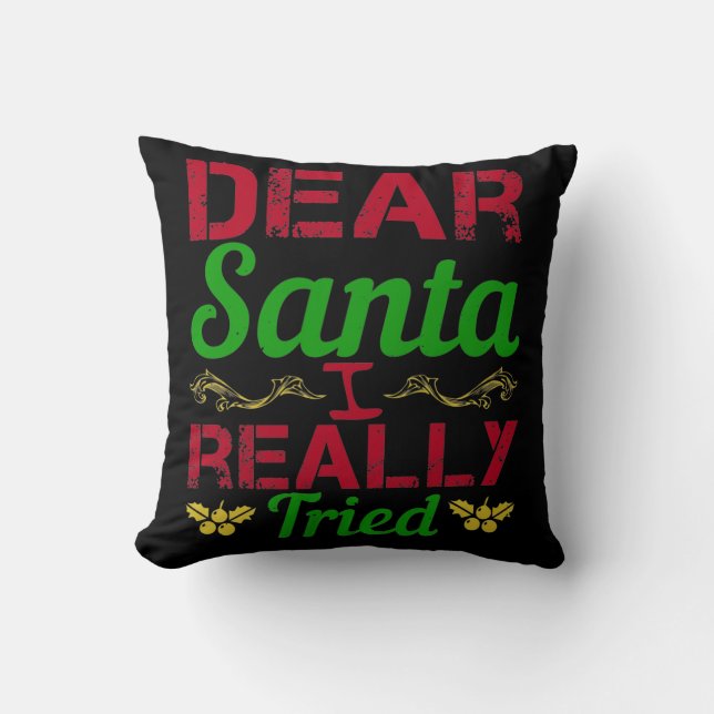 Coussin Dear Santa, I Really Tried (Recto)