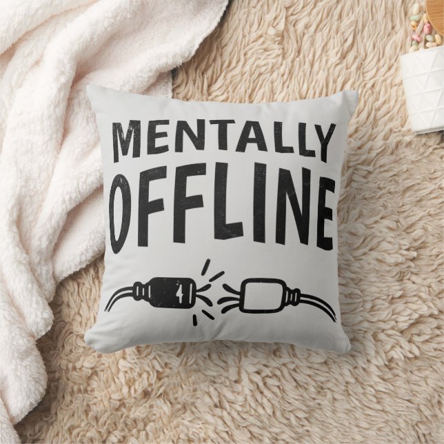 Coussin Déconnecté mentalement – Citation drôle sur l'hume (Couverture)
