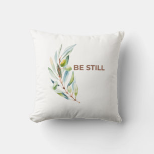 Coussin Décoratif Inspiré de la Foi « Be Still »