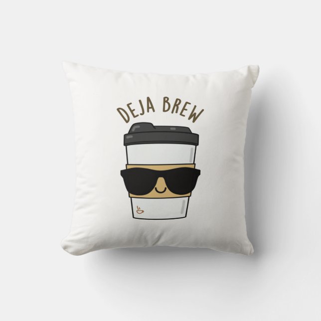 Coussin Deja Brew Funny Coffee Pun (Recto)