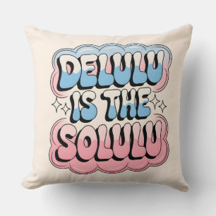 Coussin Delulu est le Solulu