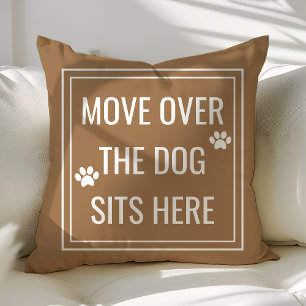 Coussin Déplace-toi le chien s'assoit ici Drôle d'animal d