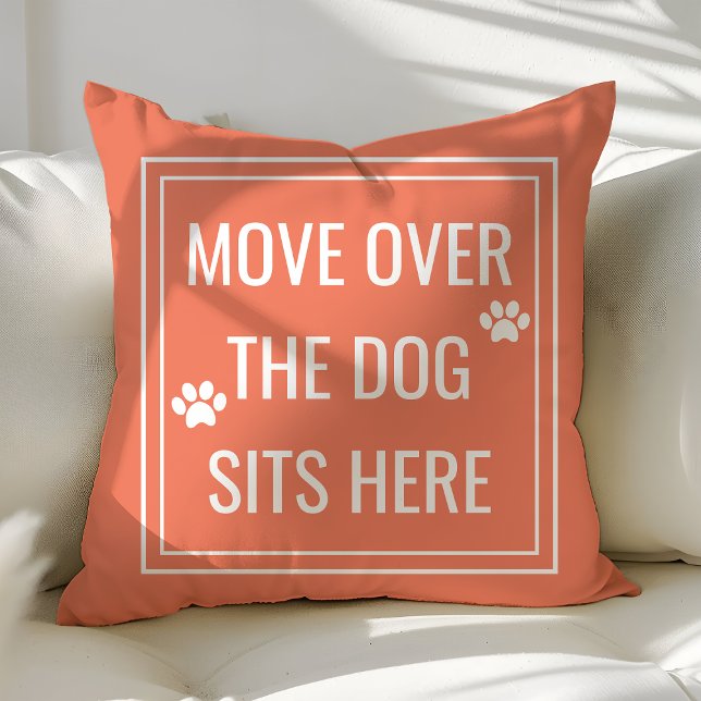 Coussin Déplacez-vous, le chien s'assoit ici, drôle de cor (Créateur téléchargé)