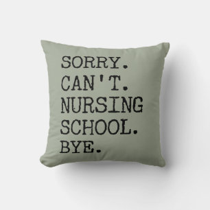 Coussin Désolé Can't Nursing School Bye Funny Student Nu