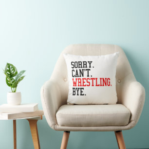 Coussin Désolé de ne pas pouvoir combattre Bye Wrestler