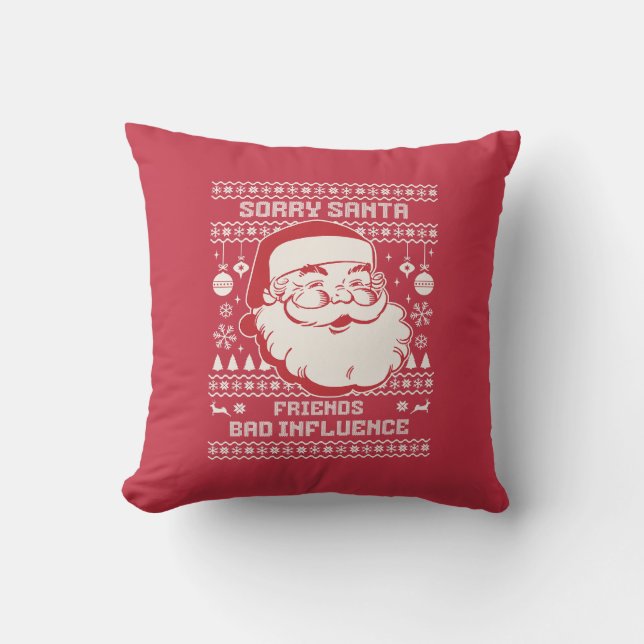 Coussin Désolé Père Noël, mes amis sont une mauvaise influ (Recto)
