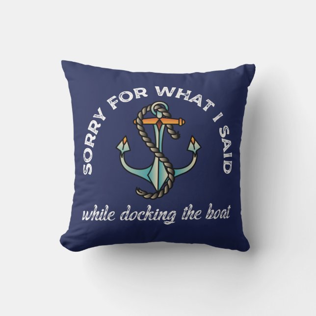 Coussin Désolé pour ce que j'ai dit Funny Boating Humour A (Recto)