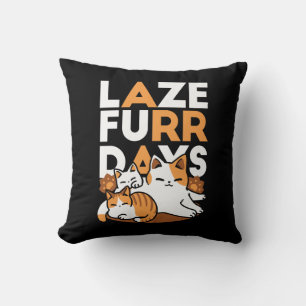 Coussin Détendez-vous Art Chat - 'Laze Furr Days' pour les