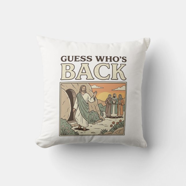 Coussin Devinez qui est de retour Humour Résurrection Desi (Recto)