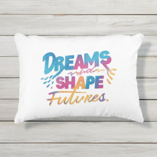 Coussin D'extérieur "Les rêves façonnent l'avenir"
