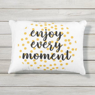 Coussin D'extérieur Mignonne, heureuse, inspirante "Profitez de chaque