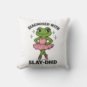 Coussin Diagnostiqué Slay-DHD Grenouille Ballerine TDAH