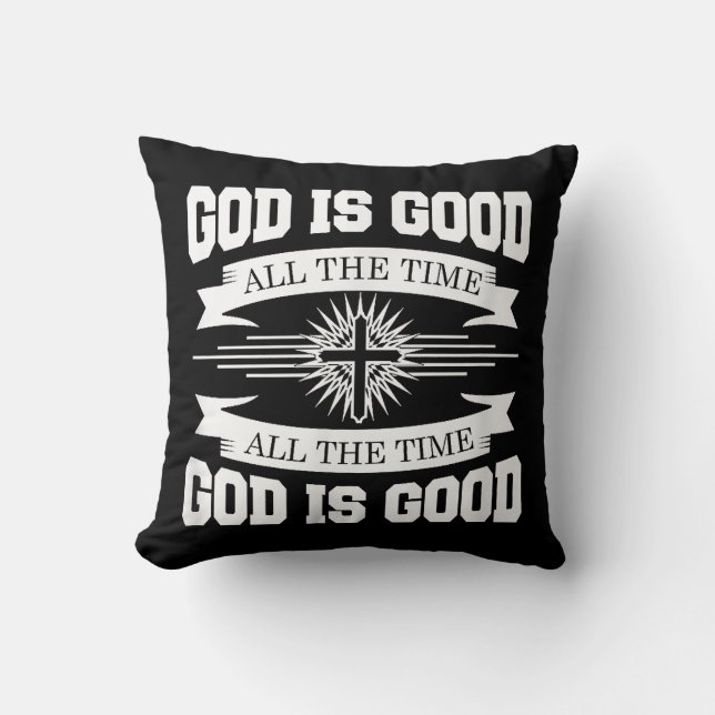 Coussin Dieu est bon tout le temps - chrétien (Recto)