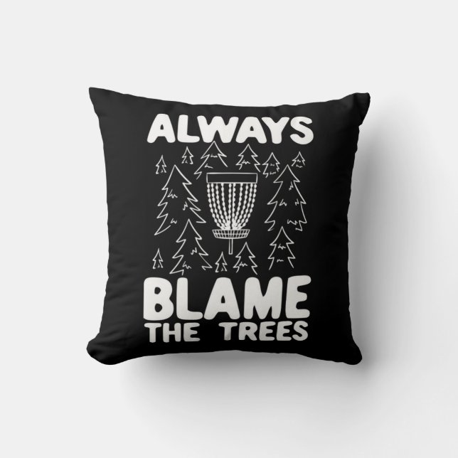 Coussin Disk Golf Toujours Blâmer Les Arbres (Recto)
