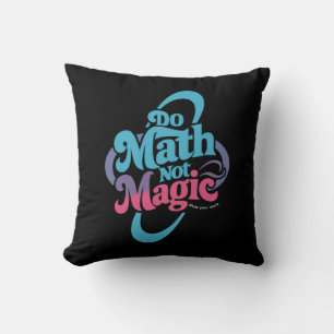 Coussin Do Math Not Magic Math Lovers