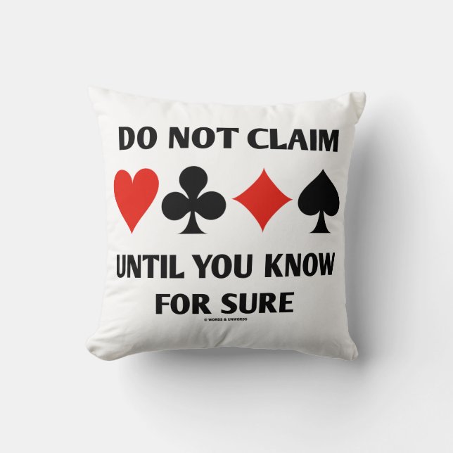 Coussin Do Not Claim Until You Know For Sure Card Suits (Recto)