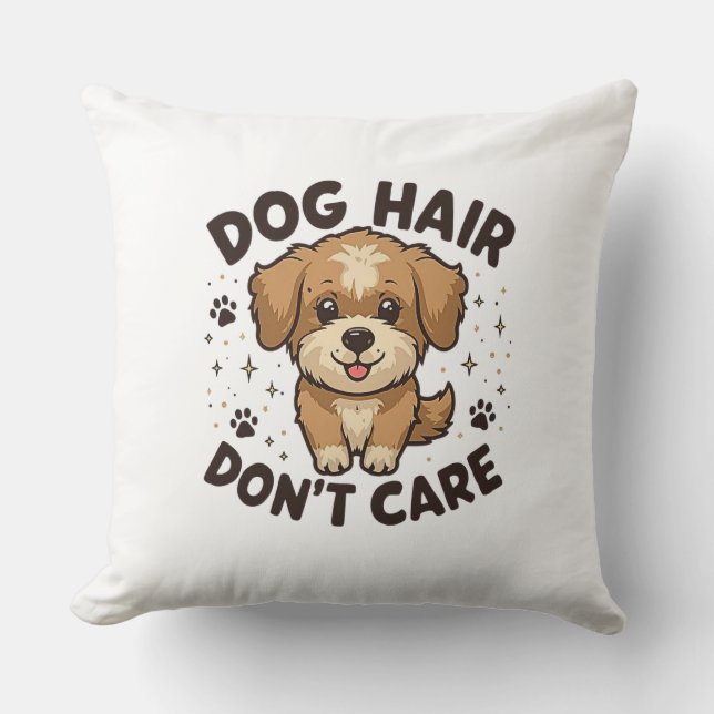 Coussin Dog Hair, Don’t Care – Funny Dog Lover Design (Recto)