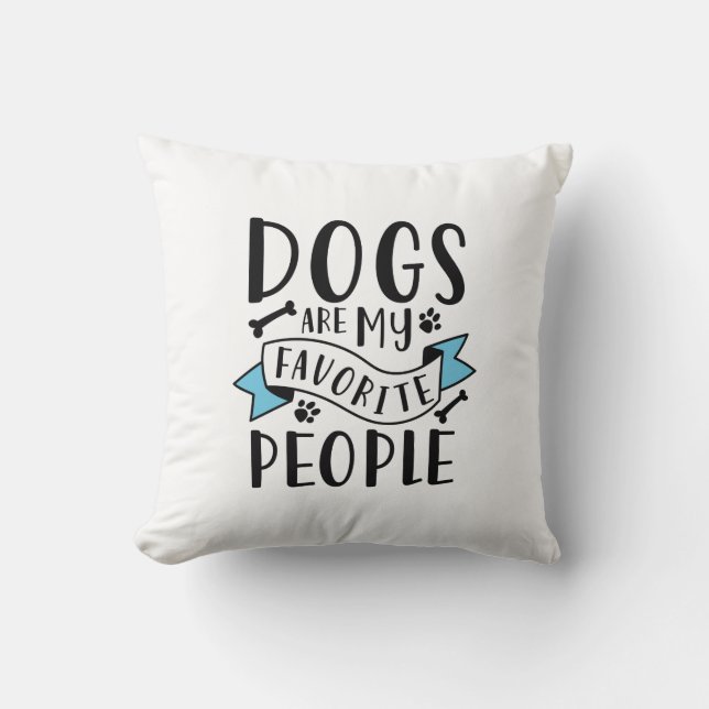 Coussin Dogs Are My Favorite People (Recto)