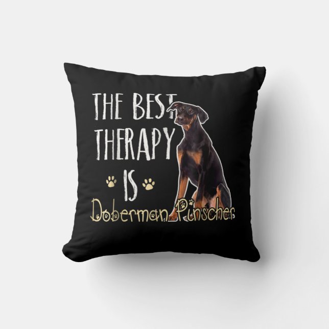 Coussin Don de chien| La Meilleure Thérapie Est Doberman P (Recto)