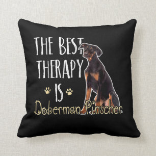 Coussin Don de chien La Meilleure Thérapie Est Doberman P