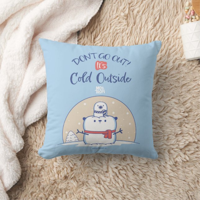 Coussin Don´t go out! It´s Cool Outside |  (Couverture)