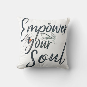 Coussin "Donner du pouvoir à votre âme - Lancer de motivat