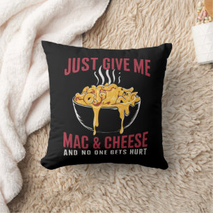 Coussin Donnez-moi juste des macaronis au fromage et perso
