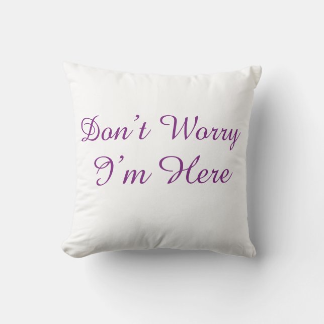 Coussin Don't Worry I'm Here Minimalist Purple Script (Recto)