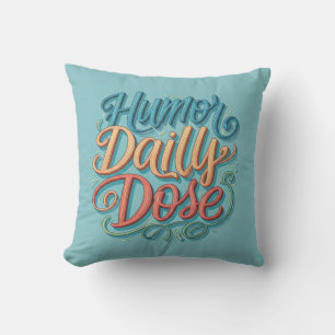 Coussin Dose quotidienne Humour