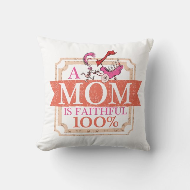 Coussin Dr. Seuss | Une maman est fidèle à 100% (Recto)