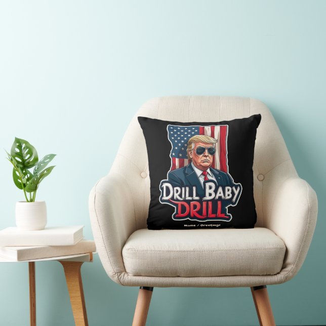 Coussin Drill Baby Drill Trump 2025 L'indépendance de l'Am (Chaise)