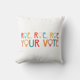 Coussin Droits des femmes Élection 2024 Roe Roe Roe Votre