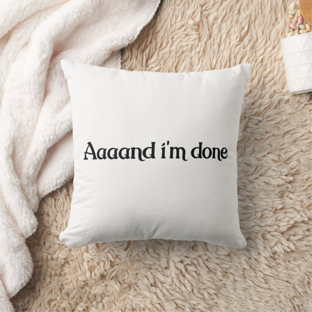 Coussin Drôle, Aaaand j'ai terminé, Blague sarcastique Vin (Couverture)