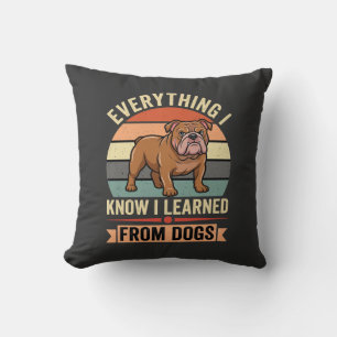 Coussin Drôle Bouledogue Tout ce que j'ai appris des chien