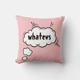 Coussin Drôle Comic Thought Bubble "whatevs"