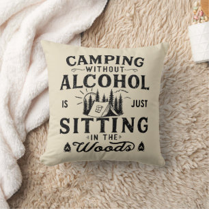 Coussin Drôle de citation sur le camping et la boisson