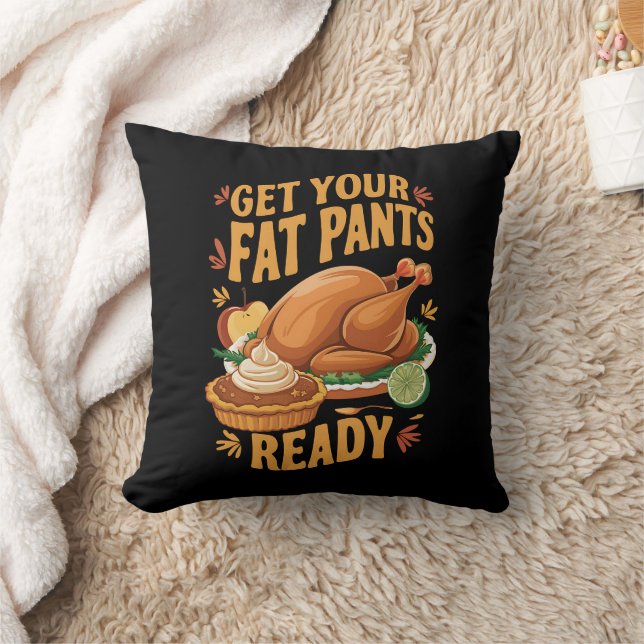 Coussin Drôle de Thanksgiving, préparez vos pantalons gras (Couverture)