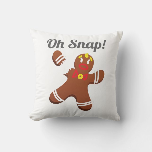 Coussin Drôle Gingerbread Homme Oh Snap cadeau de Noël (Recto)
