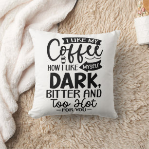 Coussin Drôle J'aime Mon Café Comme J'aime Moi-même