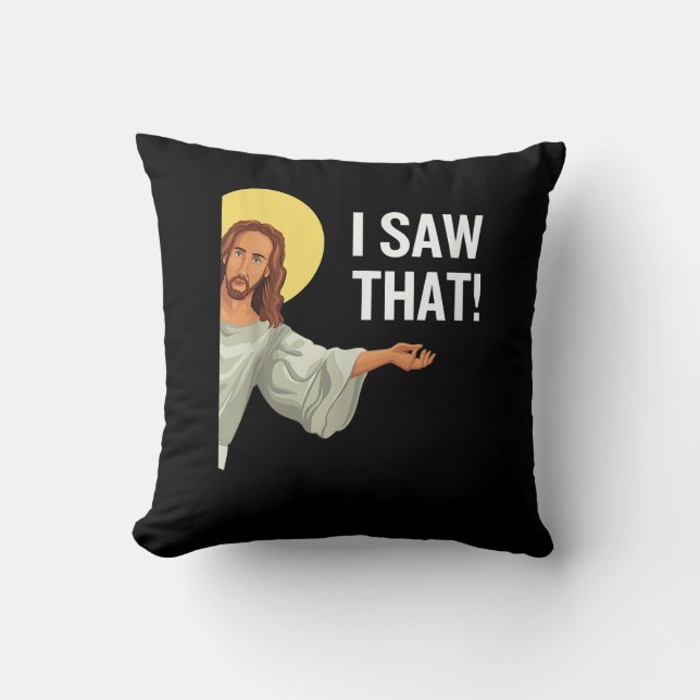 Coussin Drôle Mème Jésus J'Ai Vu Que Citation Chrétienne D (Recto)